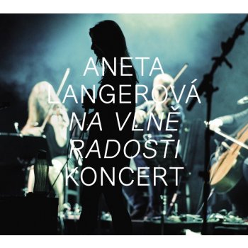 Langerová Aneta - Na vlně radosti KONCERT CD