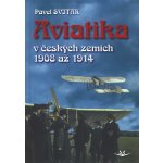 Aviatika v českých zemích 1908 až 1914 – Hledejceny.cz