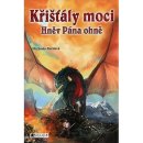 Kniha Křišťály moci – Hněv Pána ohně