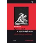 MUDr., Poněšický PhDr. Jan - Agrese, násilí a psychologie moci 1.vyd – Hledejceny.cz