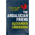 The Andalucian Friend - The First Book in the Brinkmann Trilogy - Söderberg Alexander – Sleviste.cz