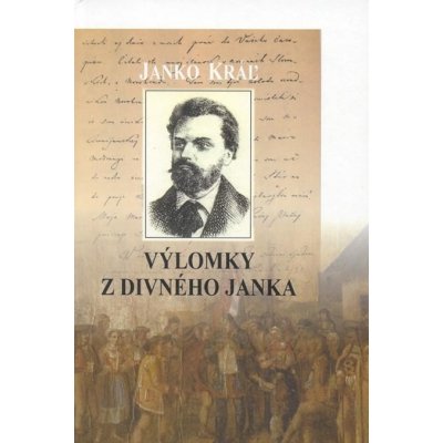 Výlomky z Divného Janka - Janko Kráľ – Zbozi.Blesk.cz