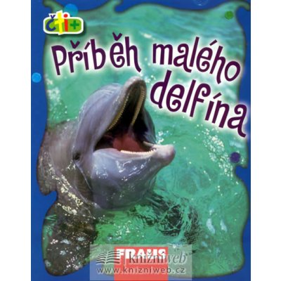 Příběh malého delfína (edice čti +) – Hledejceny.cz