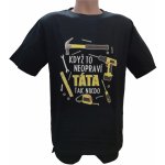 Tričko Když to neopraví táta černá – Zboží Dáma