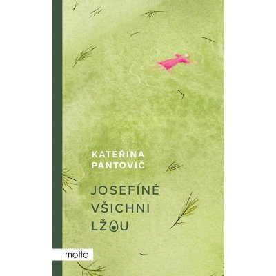 Josefíně všichni lžou - Kateřina Pantovič