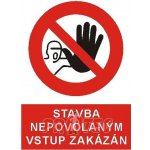 B.t.pl.Stavba nepovolaným vstup zakázán A4