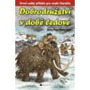 Kniha Dobrodružství v době ledové - Osborne Mary Pope