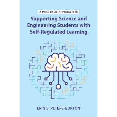 Practical Approach to Supporting Science and Engineering Students with Self-Regulated Learning