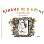 Říkáme si s dětmi - Synek František – Hledejceny.cz