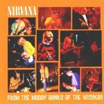 Nirvana - From The Muddy Banks Of The Wishkah CD – Hledejceny.cz