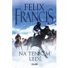 Elektronická kniha Na tenkém ledě - Felix Francis