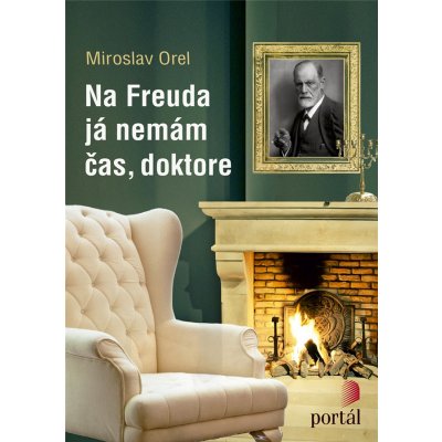 Orel Miroslav - Na Freuda já nemám čas, doktore