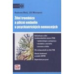 Žilní trombóza a plicní embolie u psychiatrických nemocných – Hledejceny.cz