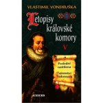 Letopisy královské komory V. - Poslední cantilena / Tajemství Tudorovců - Vondruška Vlastimil – Zbozi.Blesk.cz