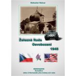 Železná Ruda. Osvobození 1945 - Bohuslav Balcar - Resonance – Zboží Mobilmania