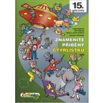 Znamenité příběhy Čtyřlístku 1999 (15. kniha) - Němeček, Poborák, Lamkovi, Štíplová – Hledejceny.cz