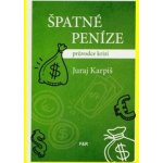 Špatné peníze - Juraj Karpiš – Hledejceny.cz