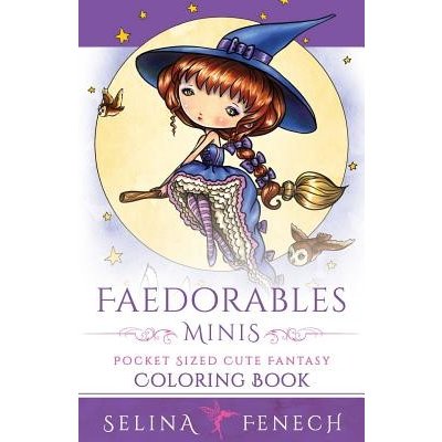 Faedorables Minis - Pocket Sized Cute Fantasy Coloring Book Fenech SelinaPaperback