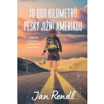 10 000 kilometrů pěšky Jižní Amerikou - Rendl Jan – Hledejceny.cz