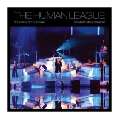 The Human League - The Sound Of The Crowd Greatest Hits In Concert DVD – Zbozi.Blesk.cz
