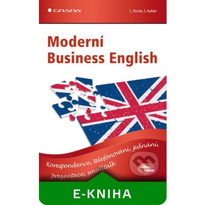 Moderní Business English - Lisa Förster, Sabina Kufner – Hledejceny.cz