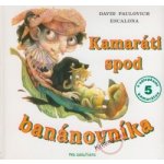 Kamar áti spod banánovníka - David Paulovich Escalona – Hledejceny.cz