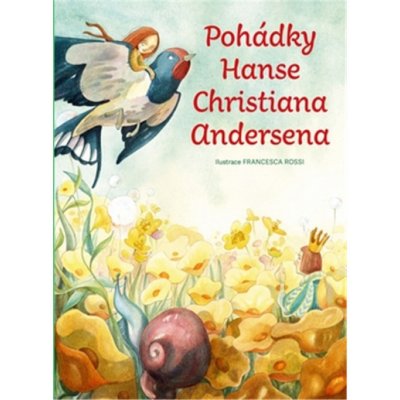 Pohádky Hanse Christiana Andersena - Hans Christian Andersen