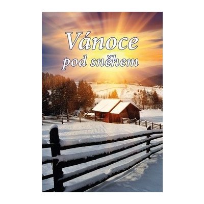 Vánoce pod sněhem - Soubor povídek – Zbozi.Blesk.cz