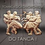 Tomáš Kočko Orchestr - Do tanca CD – Hledejceny.cz