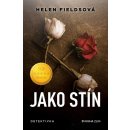 Jako stín - Helen Fields