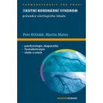 Akutní koronární syndrom Průvodce ošetřujícího lékaře – Hledejceny.cz
