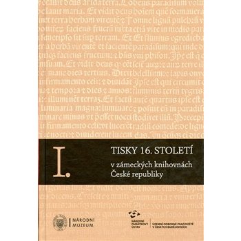 Komplet-Tisky 16. století v zámeckých knihovnách České republiky I-III - Pavel Hájek, Zuzana Hájková, kol., Petr Mašek