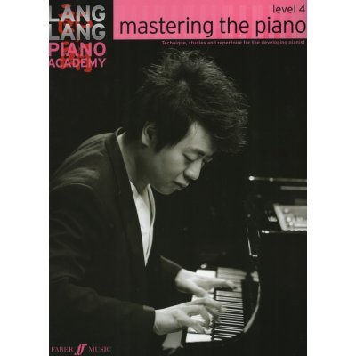 Lang Lang Piano Academy Mastering the piano 4 škola hry na klavír – Zboží Mobilmania
