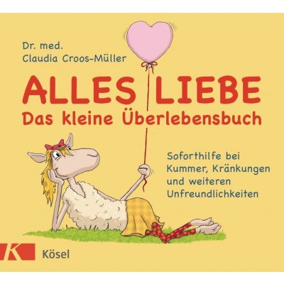 Alles Liebe - Das kleine berlebensbuch Croos-Mller ClaudiaPevná vazba