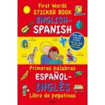 First Words Sticker Books: English/Spanish – Hledejceny.cz