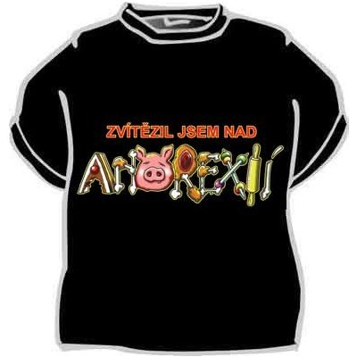 Tričko Zvítězil jsem nad anorexií – Zboží Dáma