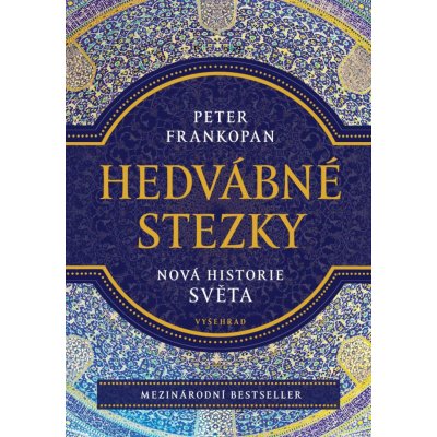 Hedvábné stezky - Peter Frankopan