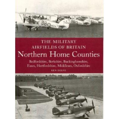 The Military Airfields of Britain - K. Delve North – Zbozi.Blesk.cz