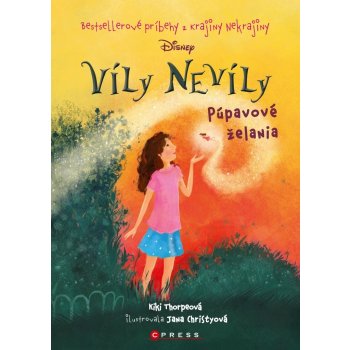 Víly Nevíly: Púpavové želania - Kiki Thorpová, Jana Christyová ilustrácie