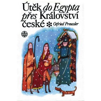 Útěk do Egypta přes království České - Otfried Preussler