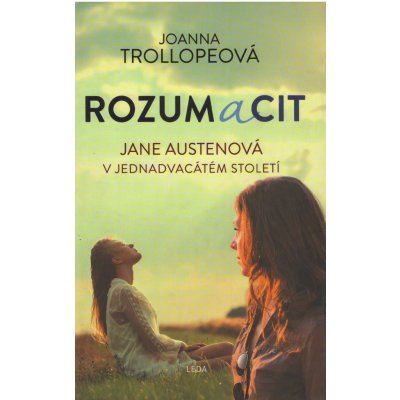 Rozum a cit - Jane Austenová v jednadvacátém století