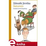 Saturnin - Zdeněk Jirotka – Hledejceny.cz