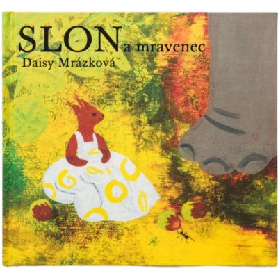 Slon a mravenec - Mrázková Daisy – Hledejceny.cz