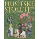 HUSITSKÉ STOLETÍ - Pavlína Cermanová; Robert Novotný; Pavel Soukup