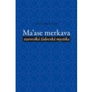 Ma´ase Merkava. starověká židovská mystika - Helena Bönischová