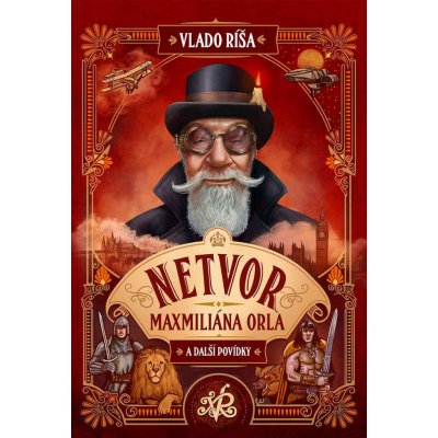 Netvor Maxmiliána Orla a další povídky – Hledejceny.cz