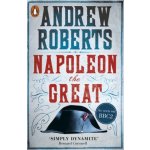 Napoleon the Great - Andrew Roberts – Hledejceny.cz