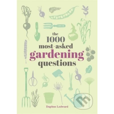 1000 Most-Asked Gardening Questions