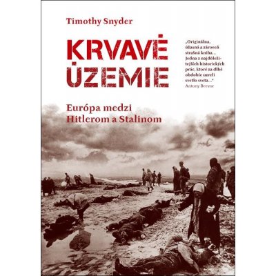 Krvavé územie - Timothy Snyder – Hledejceny.cz