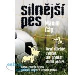 Silnější pes. Není důležité vyhrát, ale přinést domů peníze - Maxim Čáp - Eminent – Hledejceny.cz